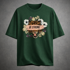 Be Strong Unisex Loose Fit Classic T-Shirt