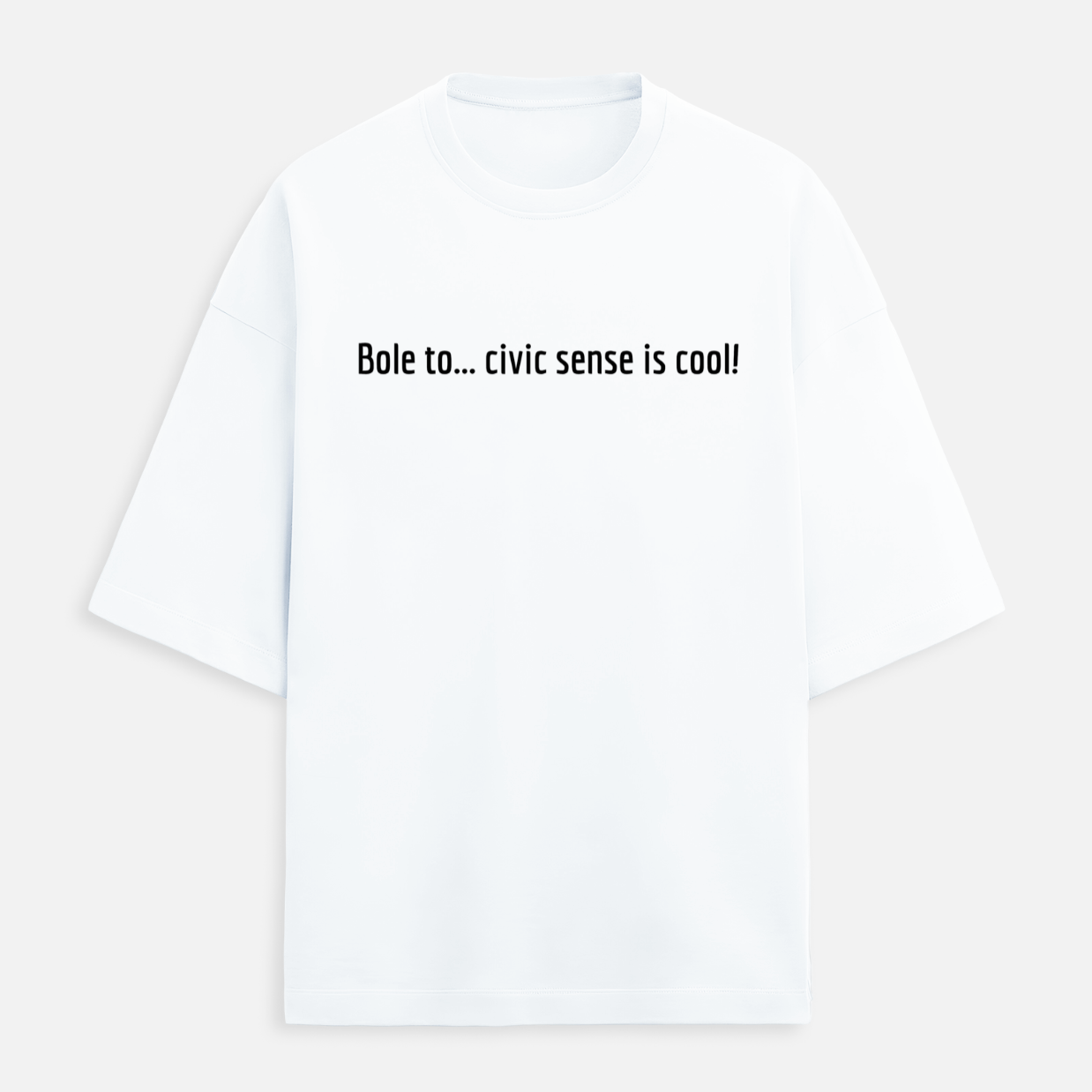 Bole To Civic Sense Is Cool Unisex Terry Oversized Tee