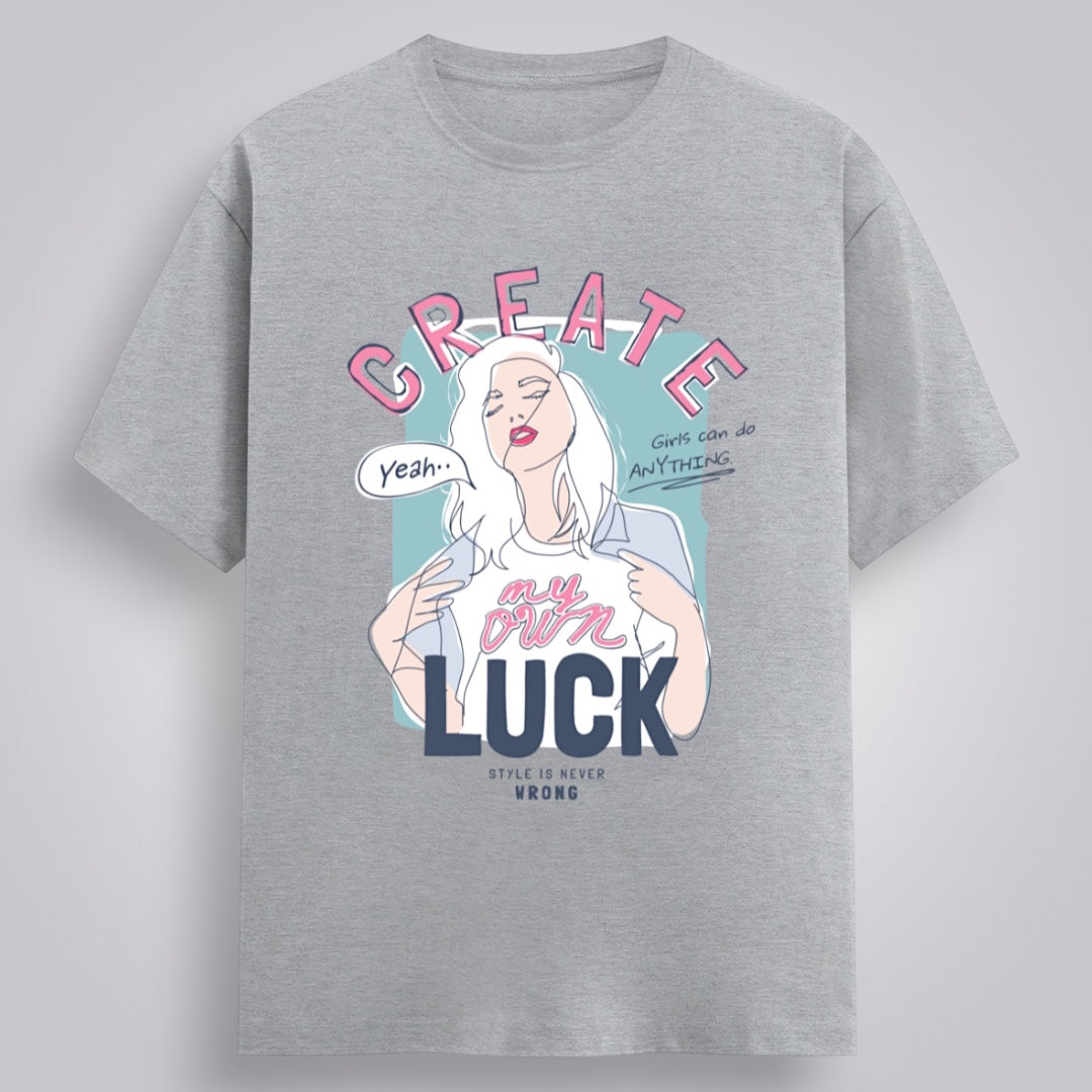 Create My Own Luck Women's Relaxed Fit T-Shirt
