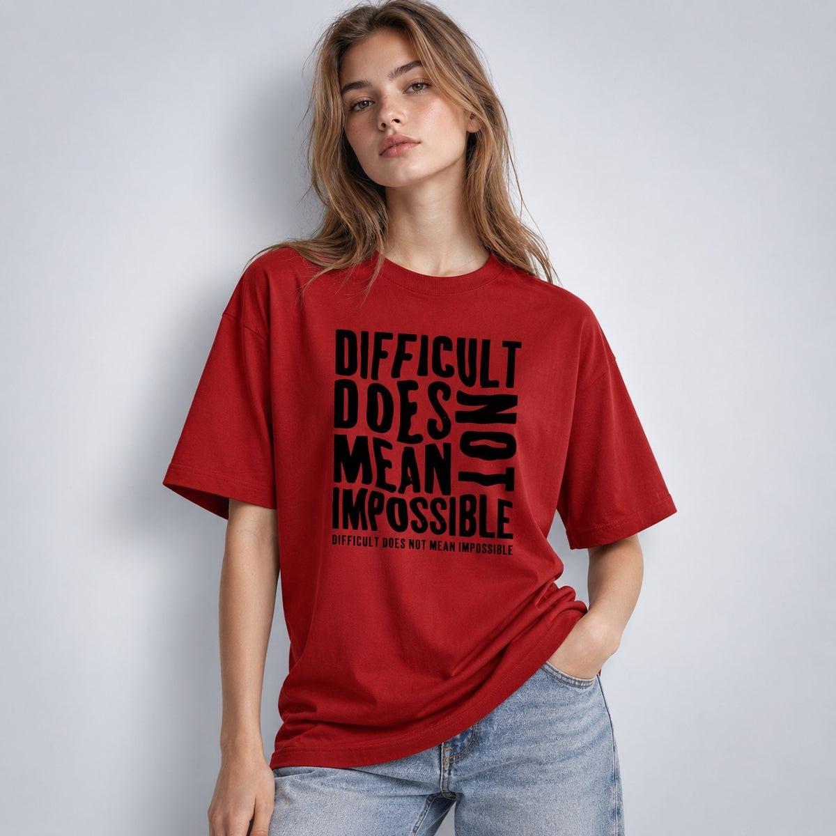 Difficult Does Not Mean Impossible Unisex Oversized Classic T-Shirt