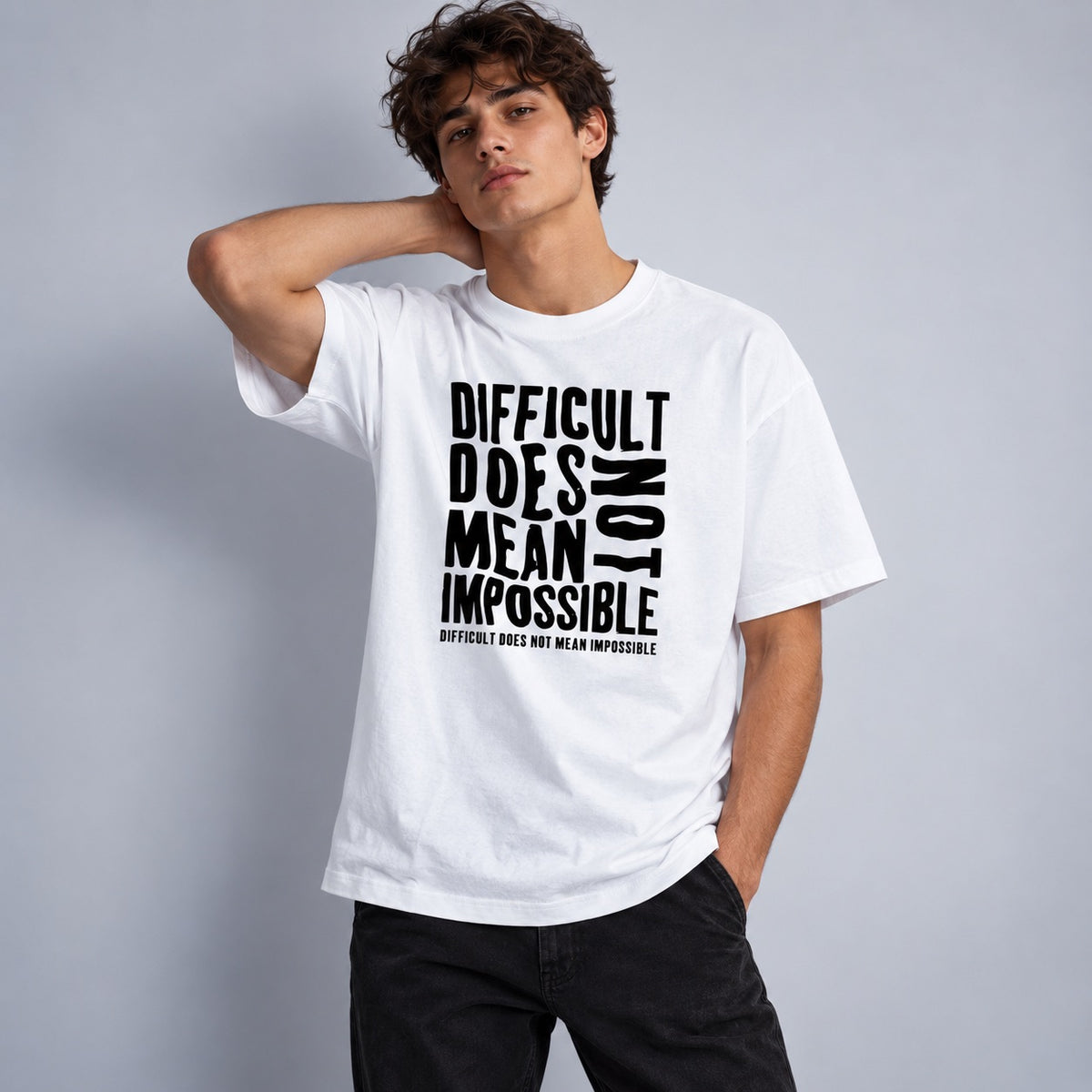 Difficult Does Not Mean Impossible Unisex Oversized Classic T-Shirt