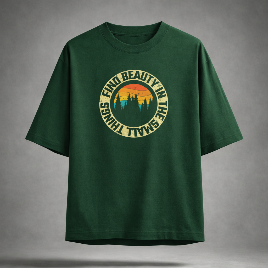 Find Beauty In The Small Things Unisex Loose Fit Classic T-Shirt
