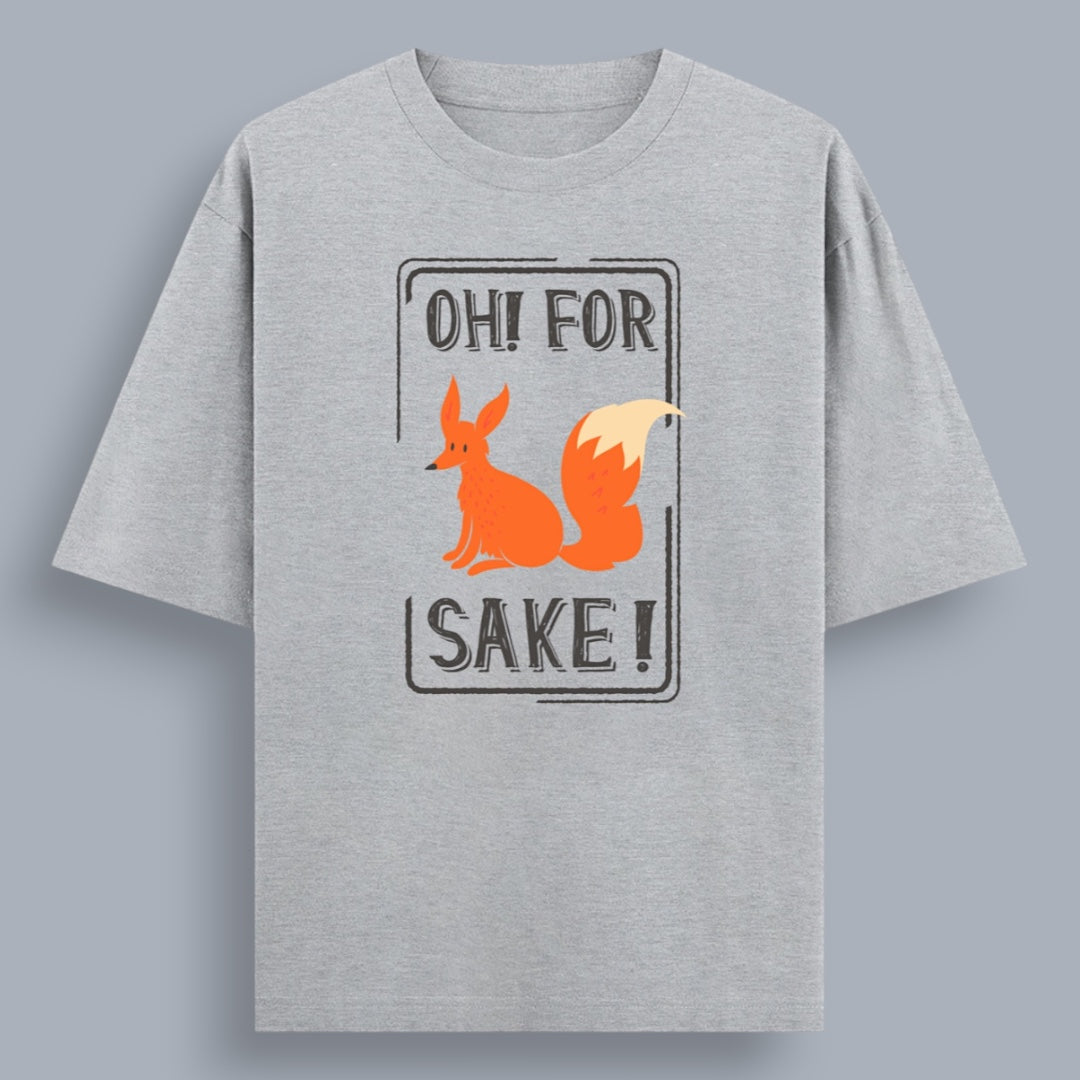 Oh For Fox Sake Unisex Loose Fit Classic T-Shirt