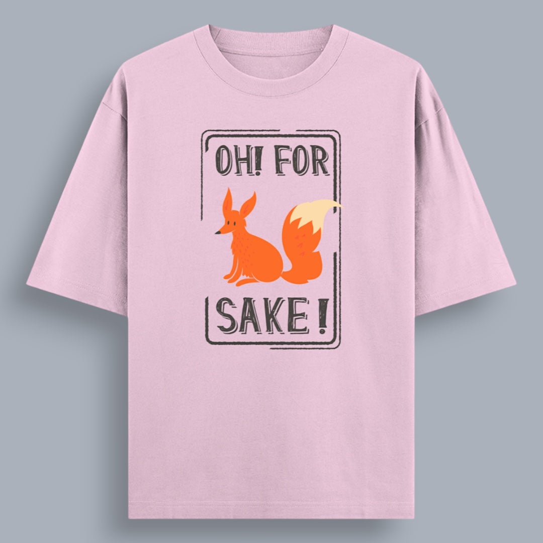 Oh For Fox Sake Unisex Loose Fit Classic T-Shirt