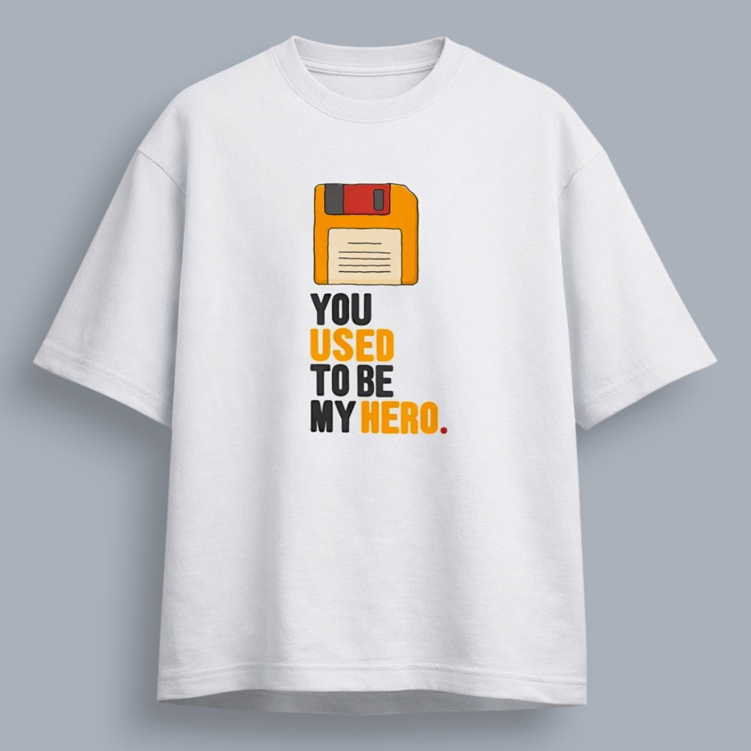 You Used To Be My Hero Unisex Loose Fit Standard T-Shirt