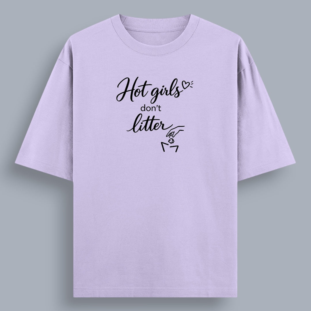 Hot Girls Don't Litter Women's Loose Fit Classic T-Shirt
