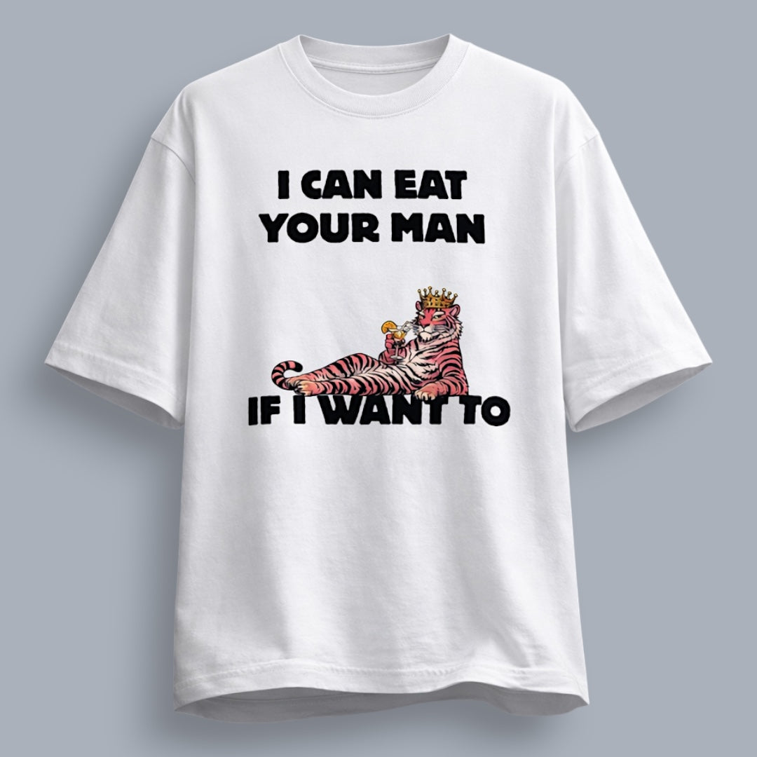 I Can Eat Your Man If I Want To Women's Loose Fit Standard T-Shirt