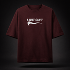 I Just Can't Unisex Loose Fit Classic T-Shirt