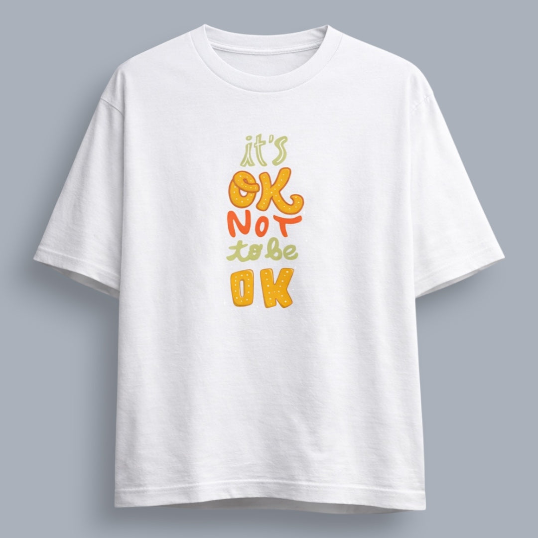 It's Ok Not To Be OK Unisex Loose Fit Classic T-Shirt