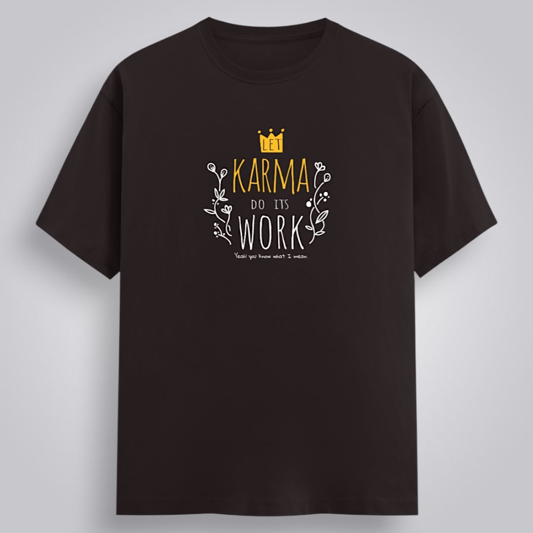 Let Karma Do Its Work Women's Boyfriend Fit T-Shirt