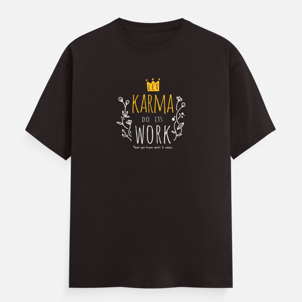 Let Karma Do Its Work Women's Boyfriend Fit T-Shirt
