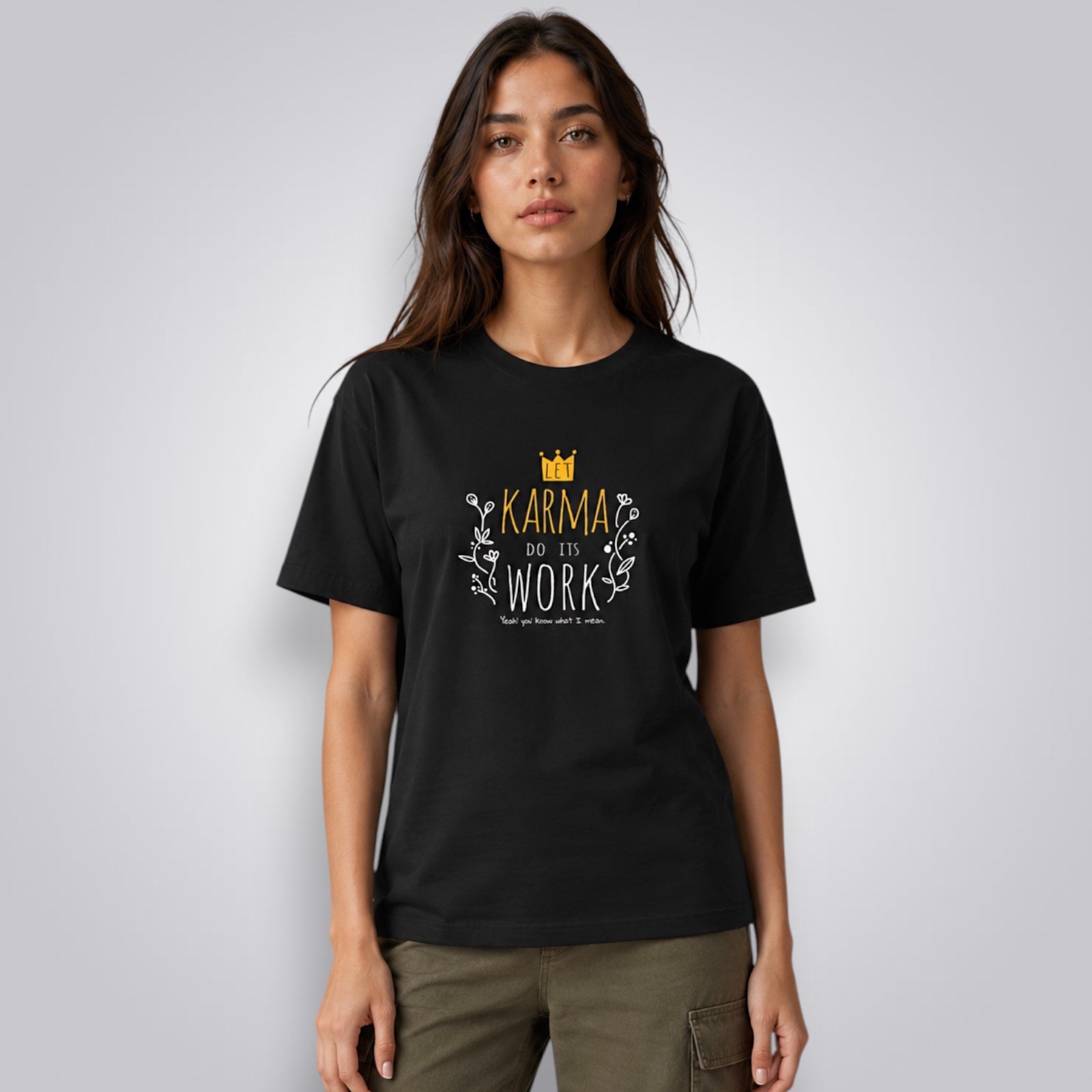 Let Karma Do Its Work Women's Boyfriend Fit T-Shirt