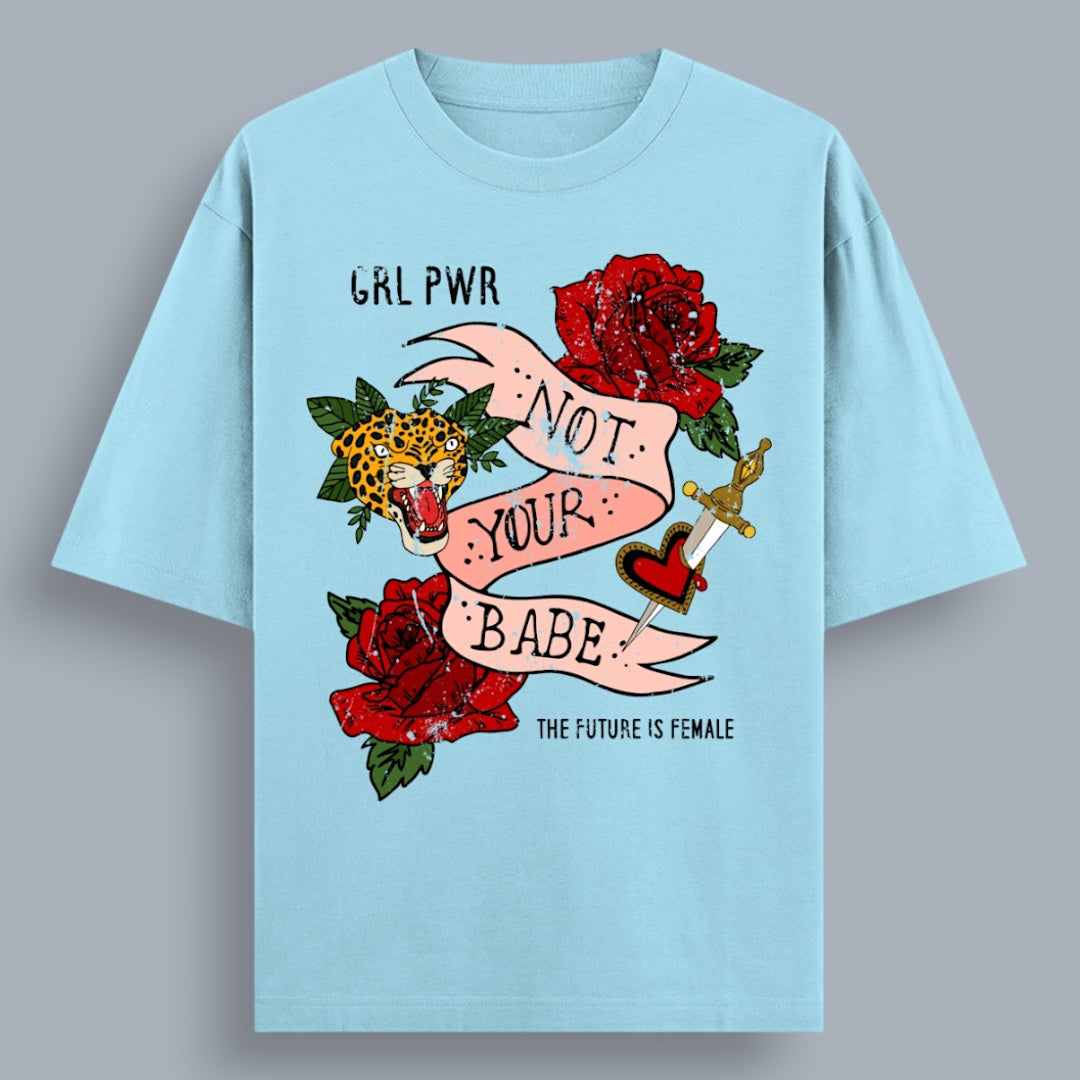 Not Your Babe Women's Loose Fit Classic T-Shirt