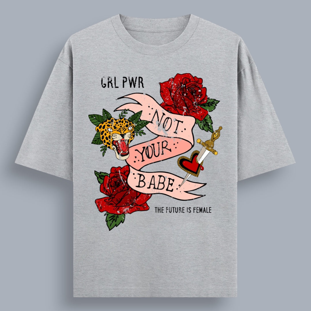 Not Your Babe Women's Loose Fit Classic T-Shirt