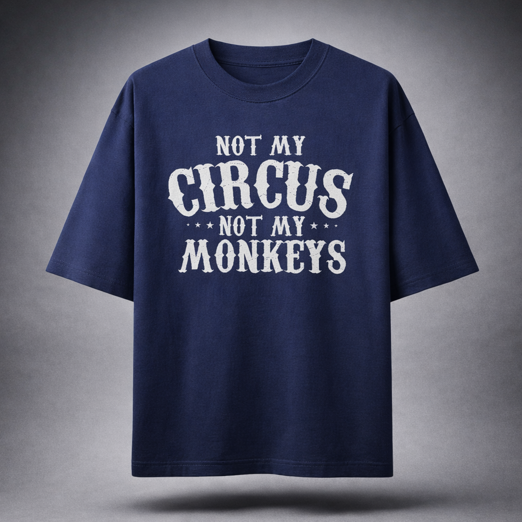 Not My Circus Not My Monkeys Men's Loose Fit Classic T-Shirt