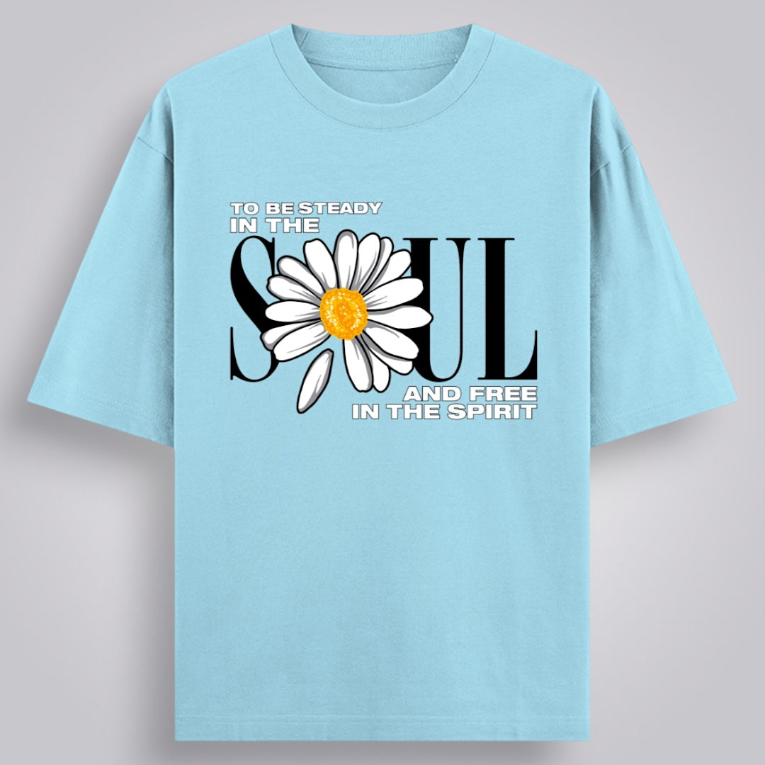 To Be Steady In The Soul & Free In The Spirit Unisex Oversized Fit Classic T-Shirt