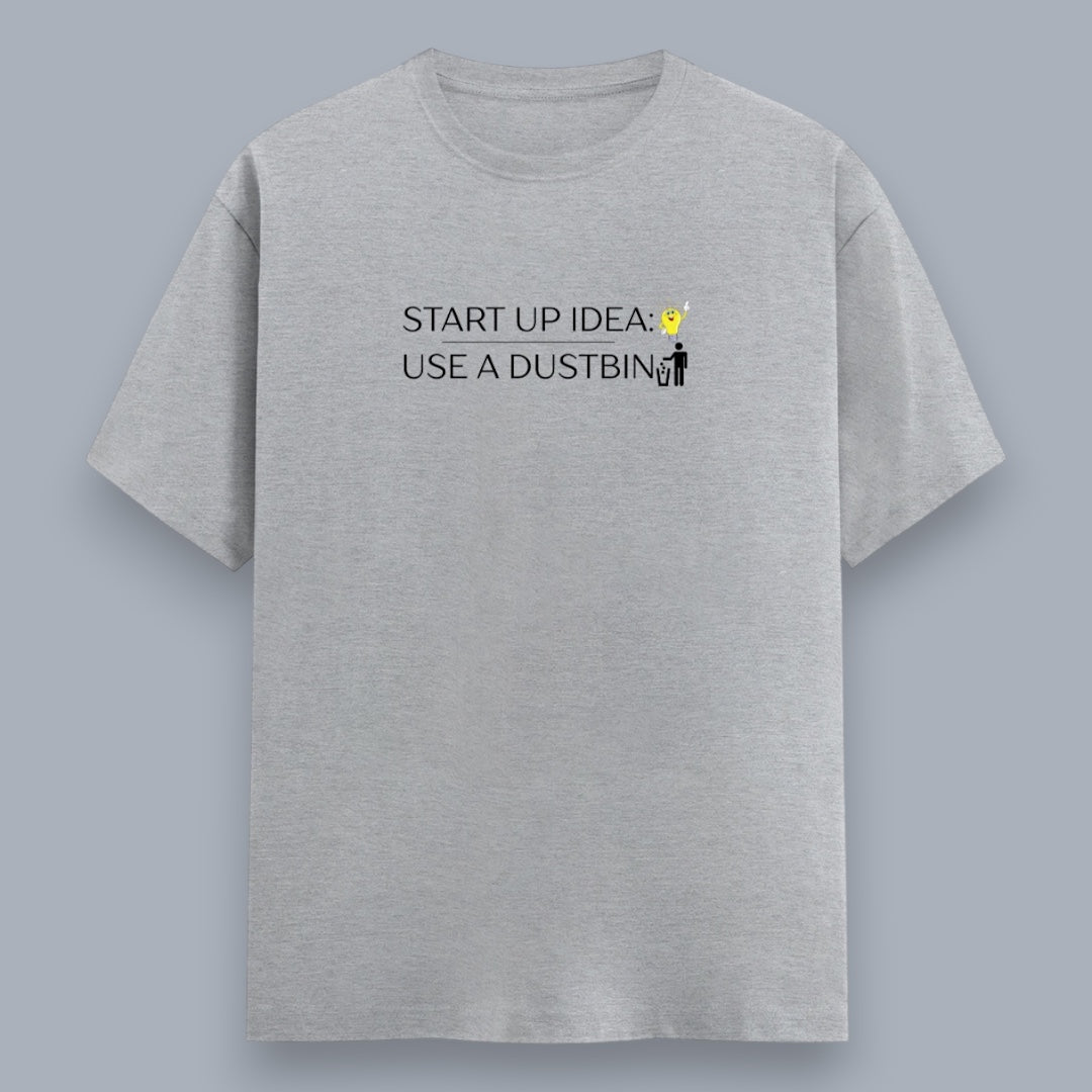 Start Up Idea: Use A Dustbin Men's Regular Fit T-Shirt