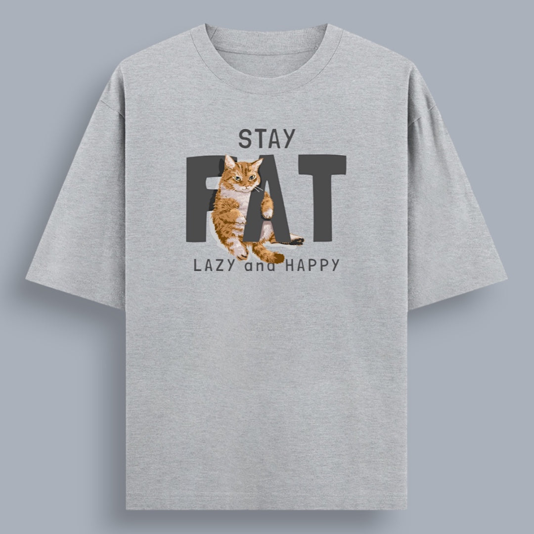 Stay Fat Lazy And Happy Women's Loose Fit Classic T-Shirt