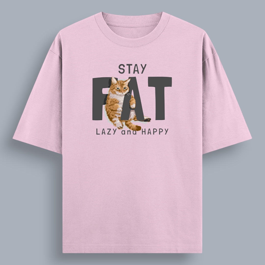 Stay Fat Lazy And Happy Women's Loose Fit Classic T-Shirt