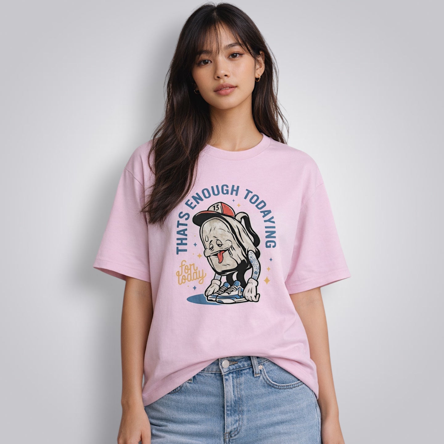 That's Enough Todaying For Today Unisex Loose Fit Standard T-Shirt