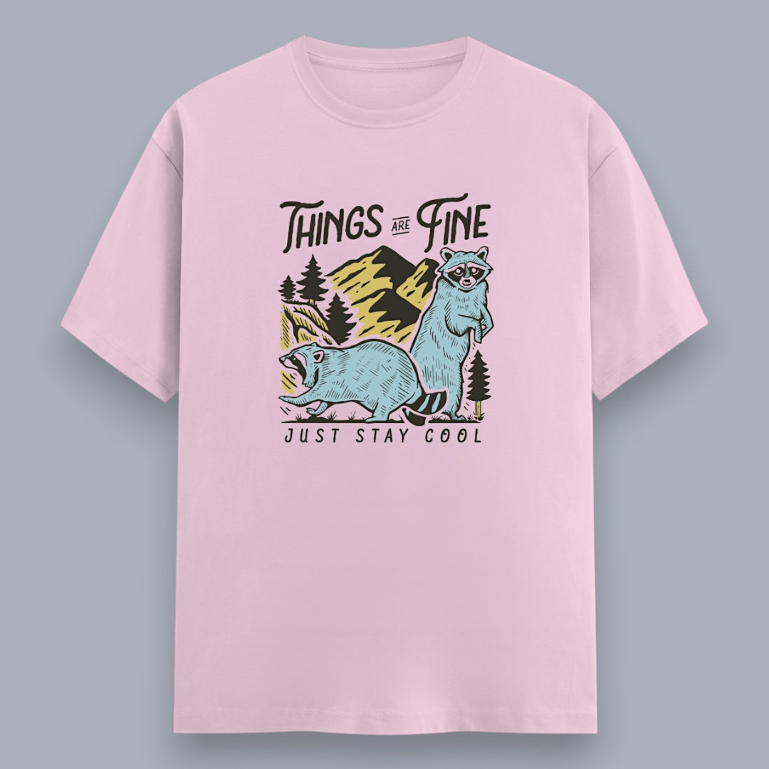 Things Are Fine Just Stay Cool Men's Regular Fit T-Shirt