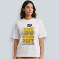 To Err Is Human To Arr Is Pirate Unisex Loose Fit Classic T-Shirt