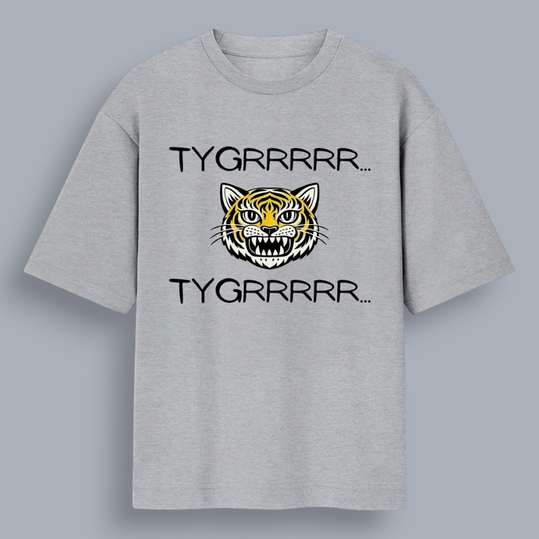 Tygrrrrr... Tygrrrrr... Unisex Loose Fit Standard T-Shirt