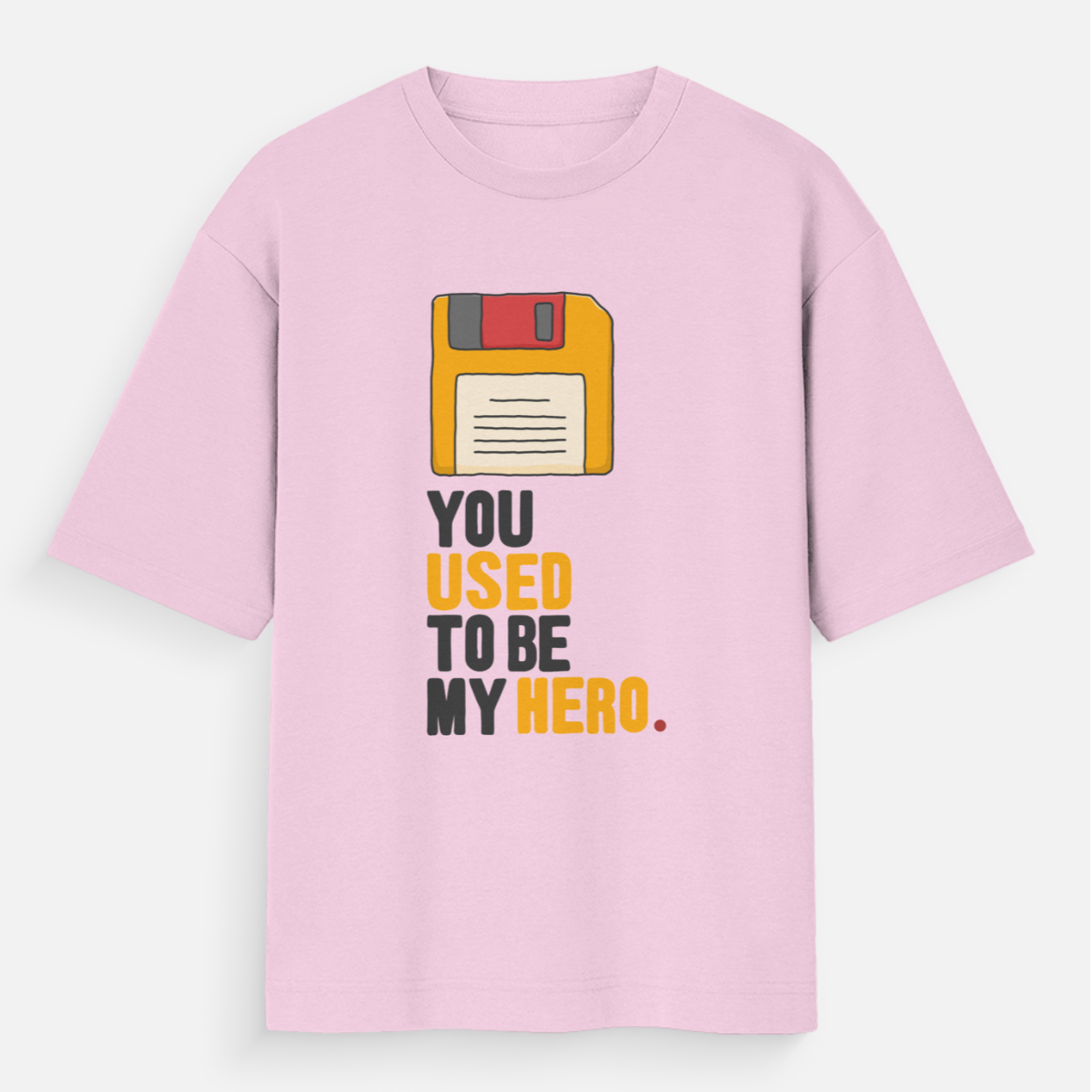 You Used To Be My Hero Unisex Loose Fit Standard T-Shirt
