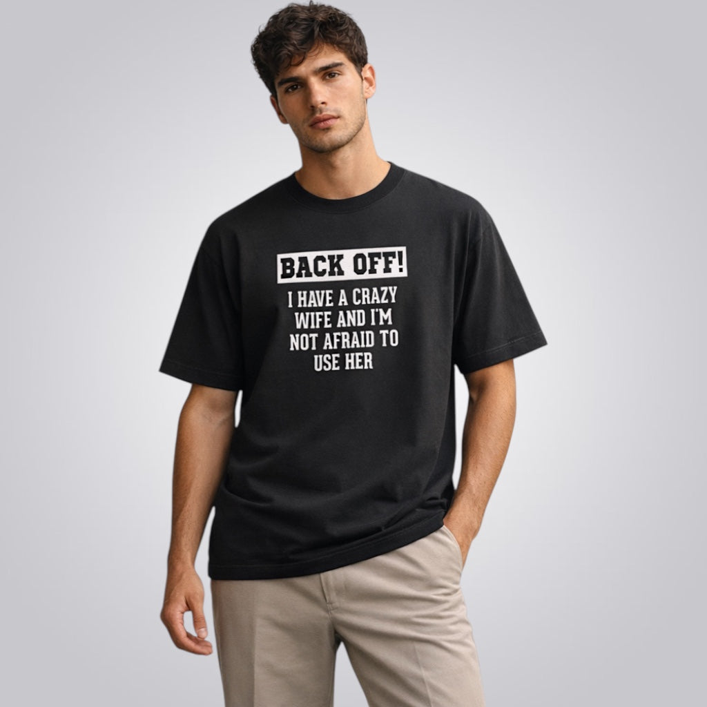 Back Off I Have A Crazy Wife Men's Loose Fit Classic T-Shirt