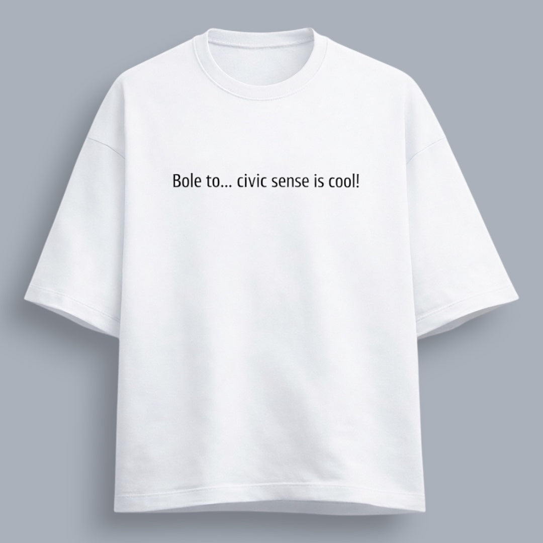 Bole To Civic Sense Is Cool Unisex Premium French Terry Oversized Tee