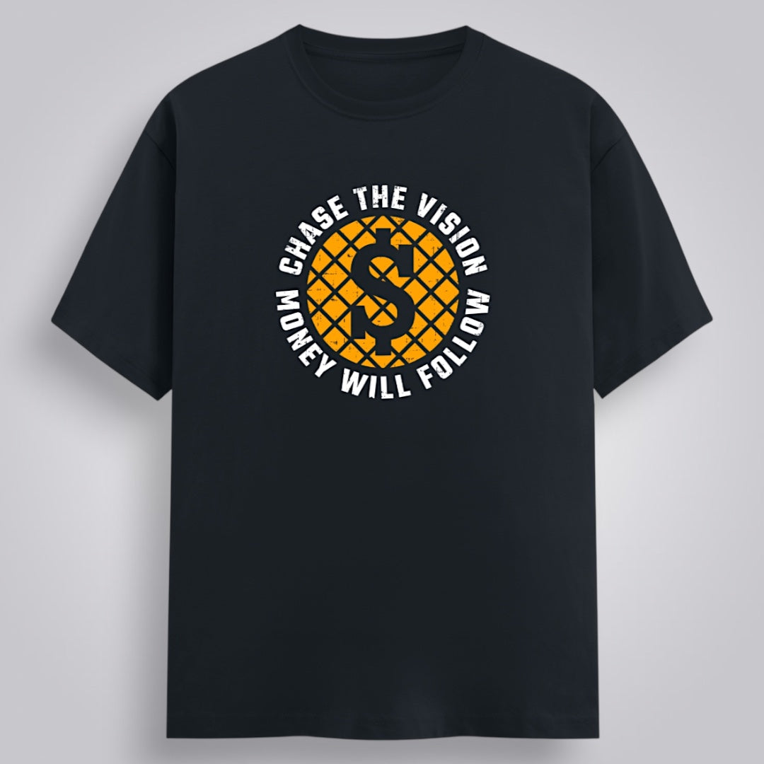 Chase The Vision Money Will Follow Men's Regular Fit T-Shirt