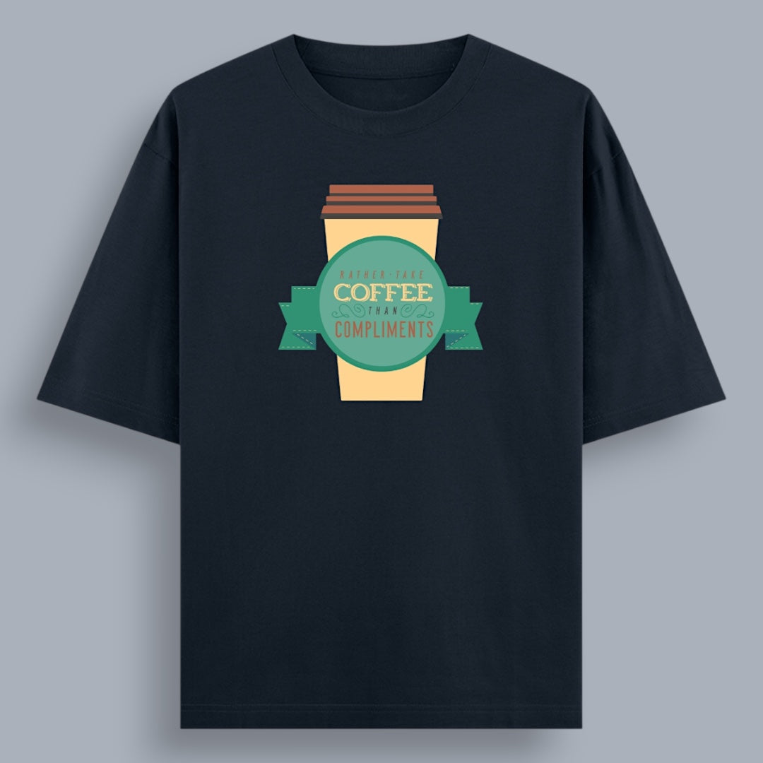 Rather Take Coffee Than Compliments Unisex Loose Fit Classic T-Shirt