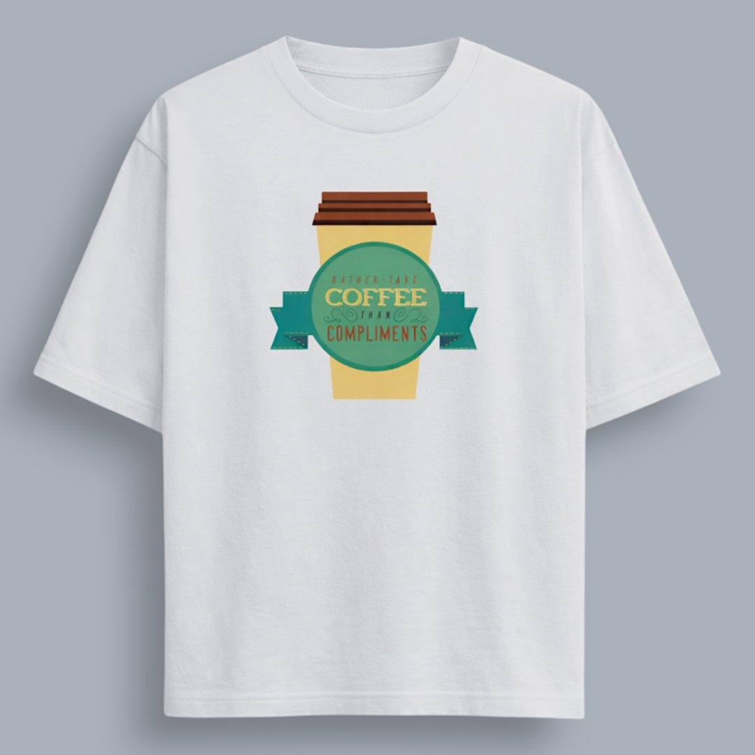 Rather Take Coffee Than Compliments Unisex Loose Fit Classic T-Shirt