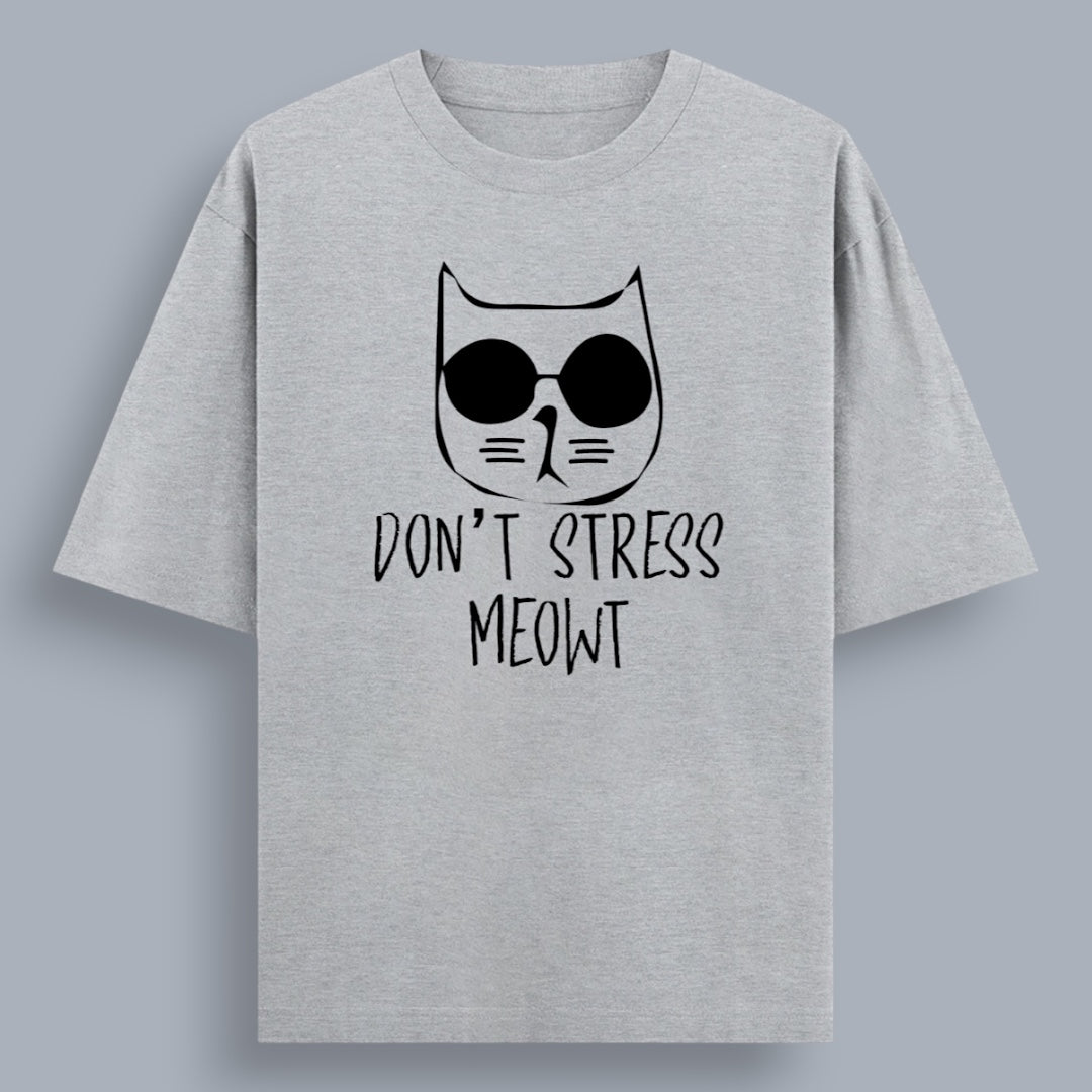 Don't Stress Meowt Unisex Loose Fit Classic T-Shirt
