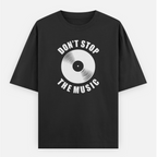 Don't Stop The Music Unisex Loose Fit Classic T-Shirt