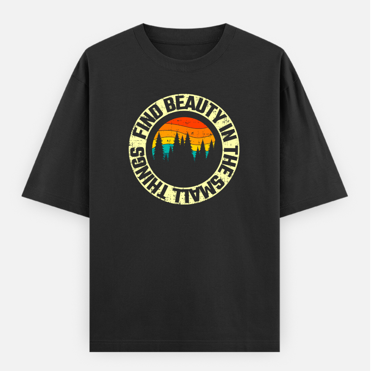 Find Beauty In The Small Things Unisex Loose Fit Classic T-Shirt