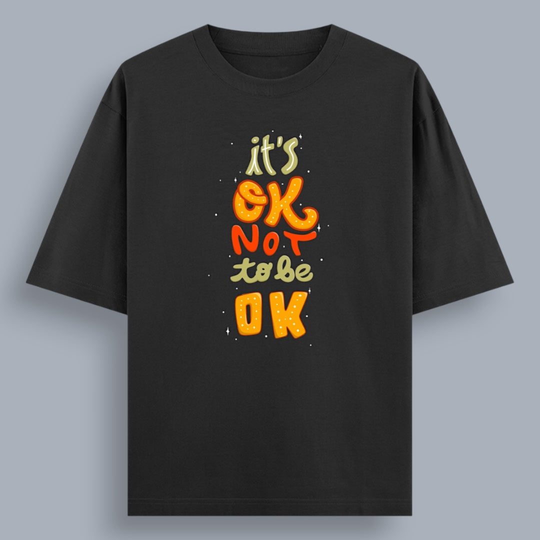 It's Ok Not To Be OK Unisex Loose Fit Classic T-Shirt