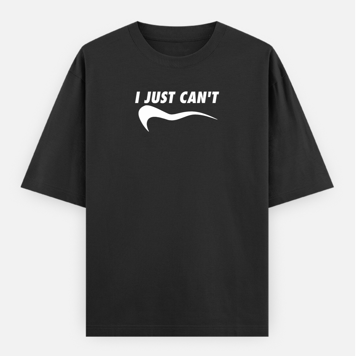 I Just Can't Unisex Loose Fit Classic T-Shirt