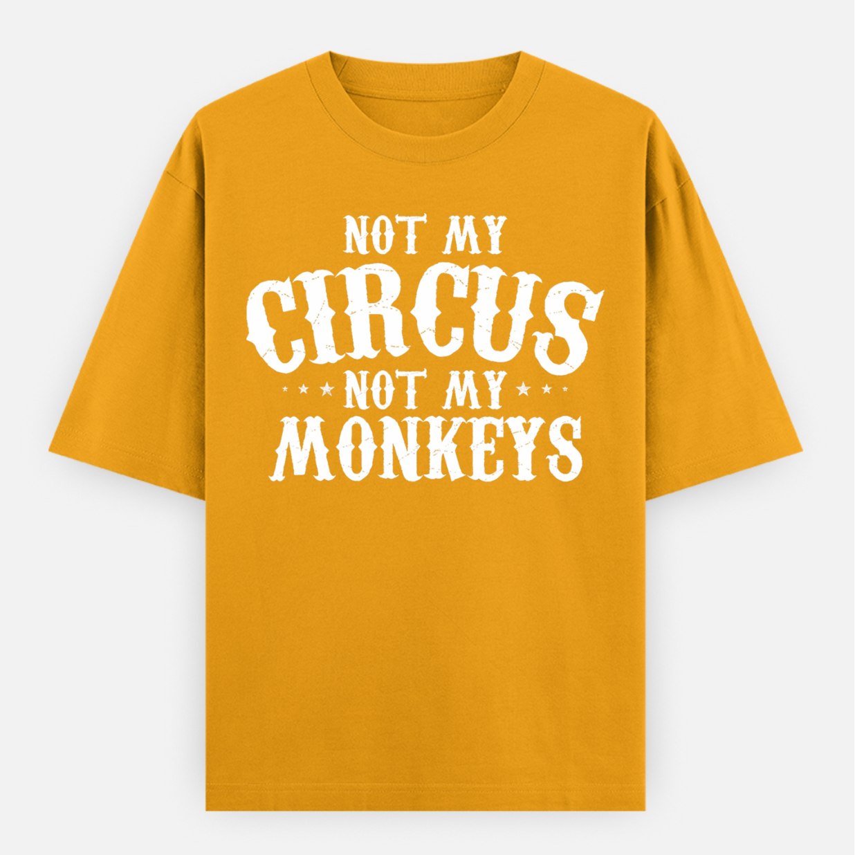 Not My Circus Not My Monkeys Men's Loose Fit Classic T-Shirt