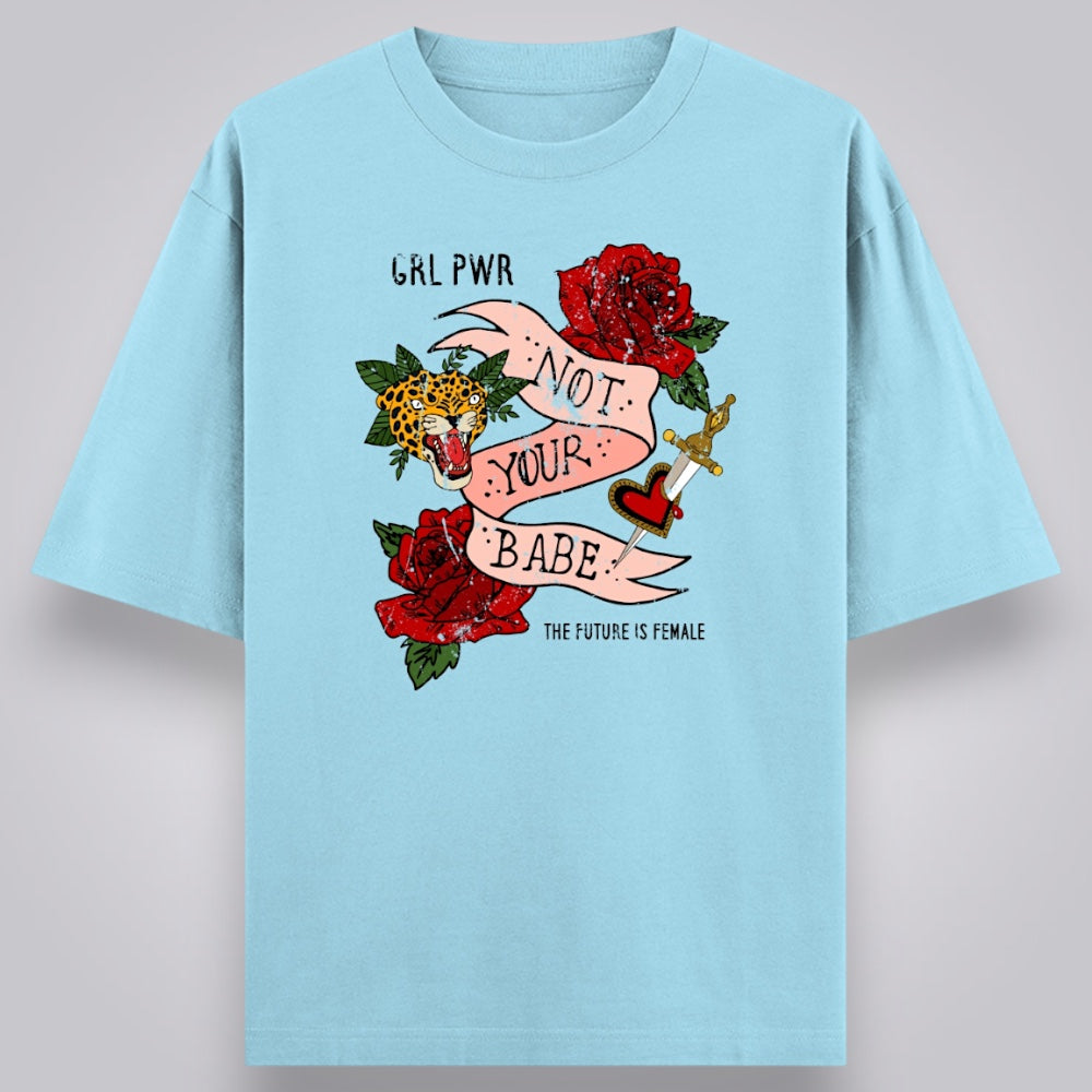 Not Your Babe Women's Loose Fit Classic T-Shirt