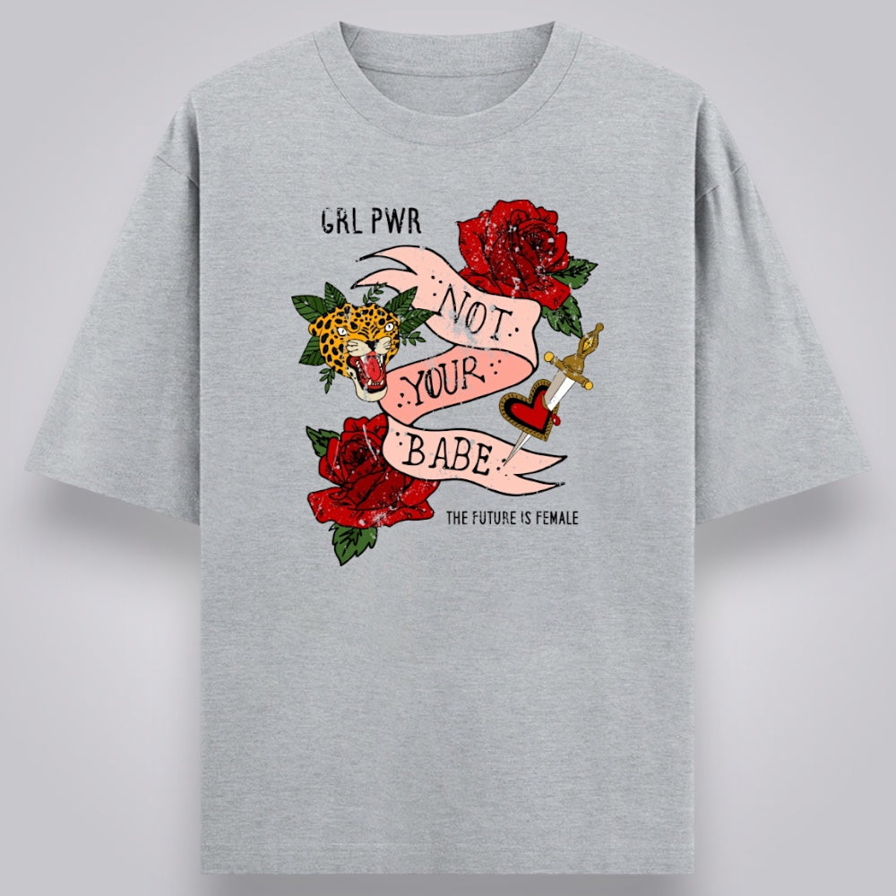 Not Your Babe Women's Loose Fit Classic T-Shirt