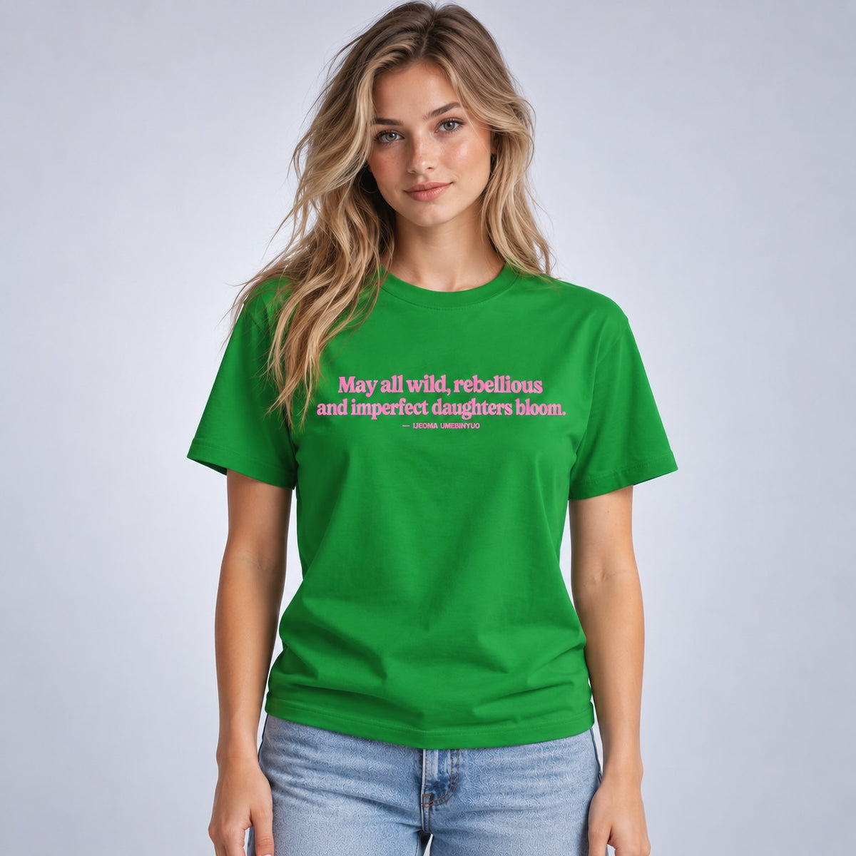 May All Wild, Rebellious And Imperfect Daughters Bloom Women's Relaxed Fit T-Shirt