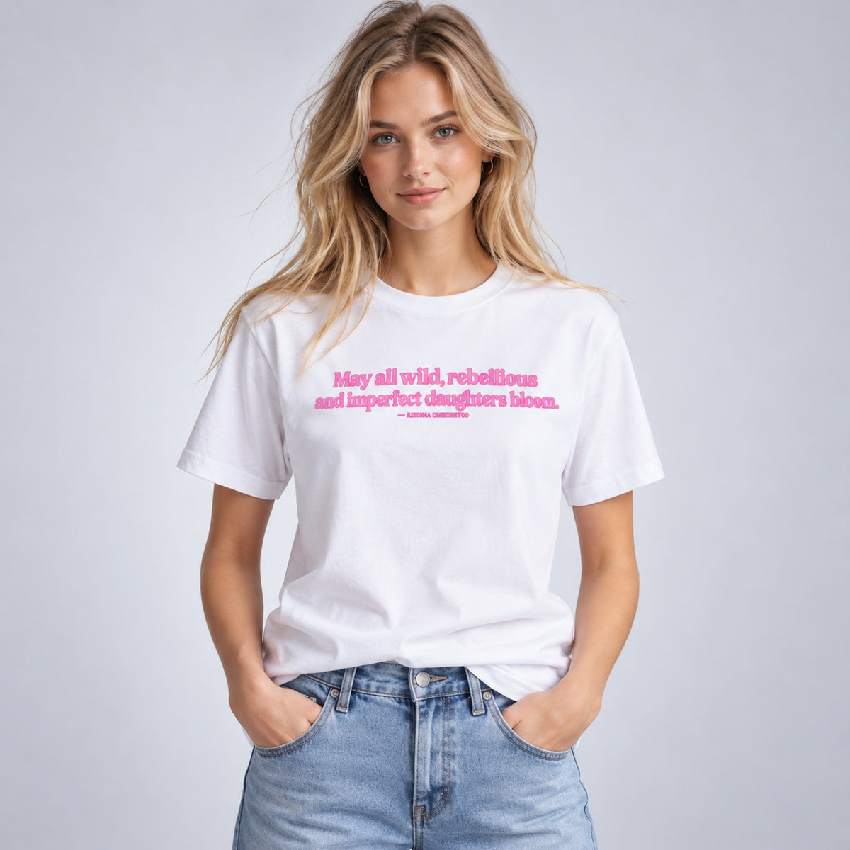 May All Wild, Rebellious And Imperfect Daughters Bloom Women's Relaxed Fit T-Shirt