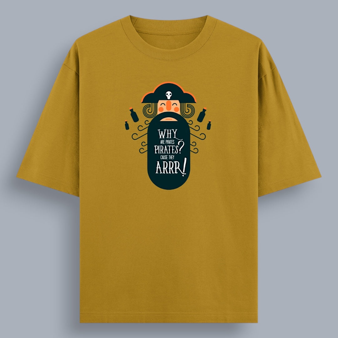 Why Are Pirates, Pirates? Because They Arr Men's Loose Fit Classic T-Shirt