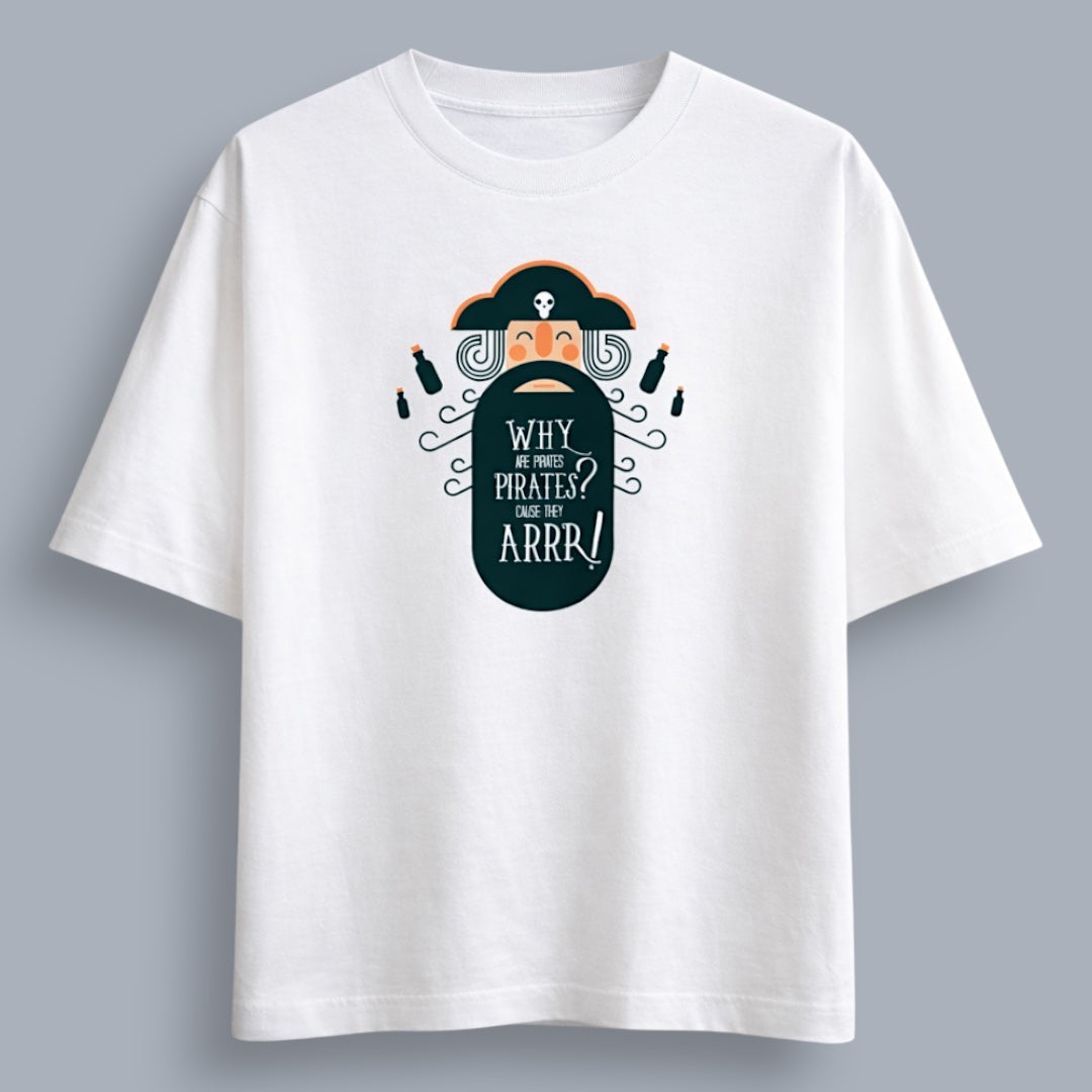 Why Are Pirates, Pirates? Because They Arr Men's Loose Fit Classic T-Shirt